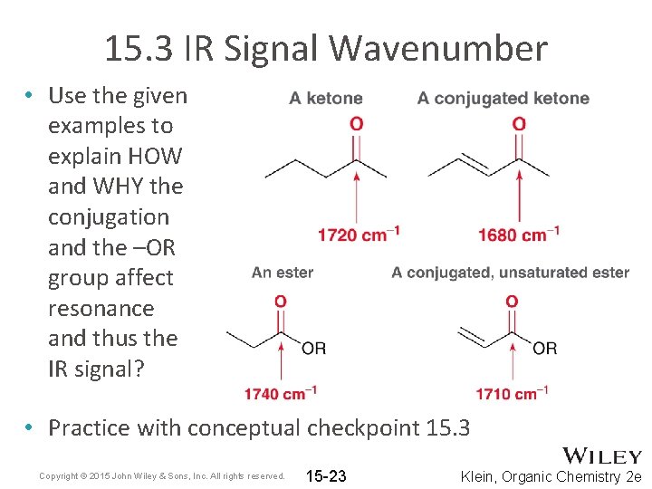 15. 3 IR Signal Wavenumber • Use the given examples to explain HOW and