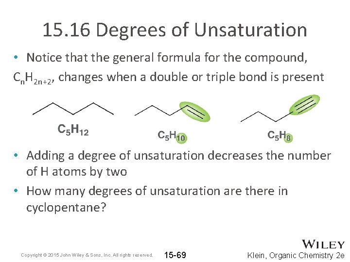 15. 16 Degrees of Unsaturation • Notice that the general formula for the compound,