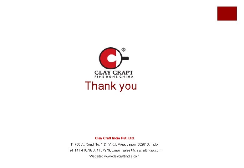 Thank you Clay Craft India Pvt. Ltd. F-766 A, Road No. 1 -D, V. Thank you Clay Craft India Pvt. Ltd. F-766 A, Road No. 1 -D, V.