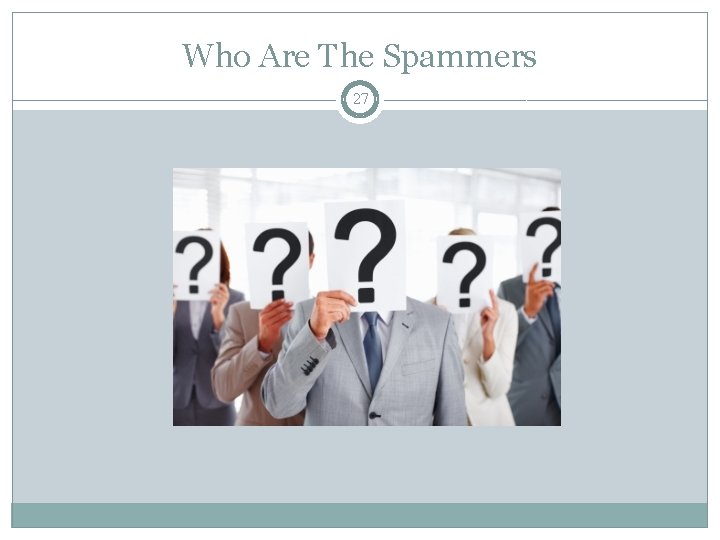 Who Are The Spammers 27 