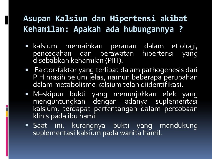 Asupan Kalsium dan Hipertensi akibat Kehamilan: Apakah ada hubungannya ? kalsium memainkan peranan dalam