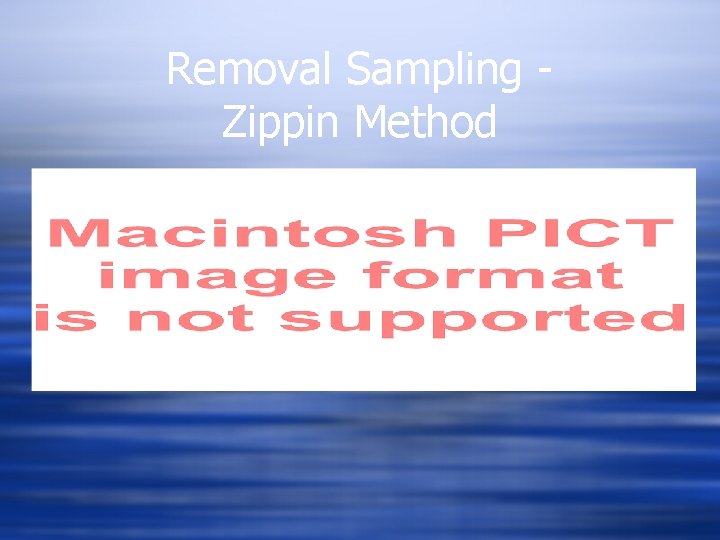 Removal Sampling Zippin Method Capture probability 