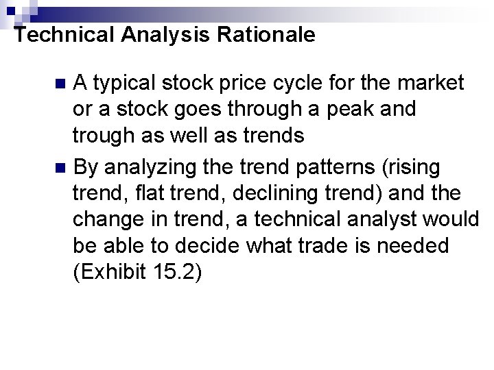 Technical Analysis Rationale A typical stock price cycle for the market or a stock Technical Analysis Rationale A typical stock price cycle for the market or a stock