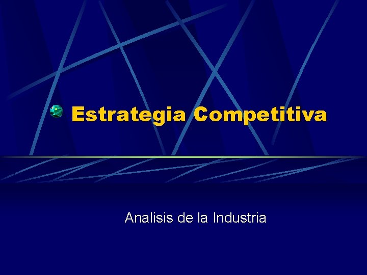 Estrategia Competitiva Analisis de la Industria 