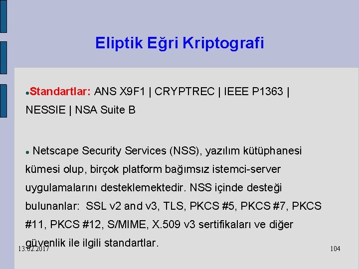 Eliptik Eğri Kriptografi Standartlar: ANS X 9 F 1 | CRYPTREC | IEEE P