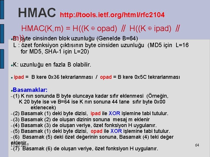 HMAC http: //tools. ietf. org/html/rfc 2104 HMAC(K, m) = H((K ⊕ opad) ∥ H((K