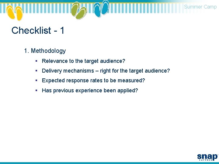 Summer Camp Checklist - 1 1. Methodology § Relevance to the target audience? §