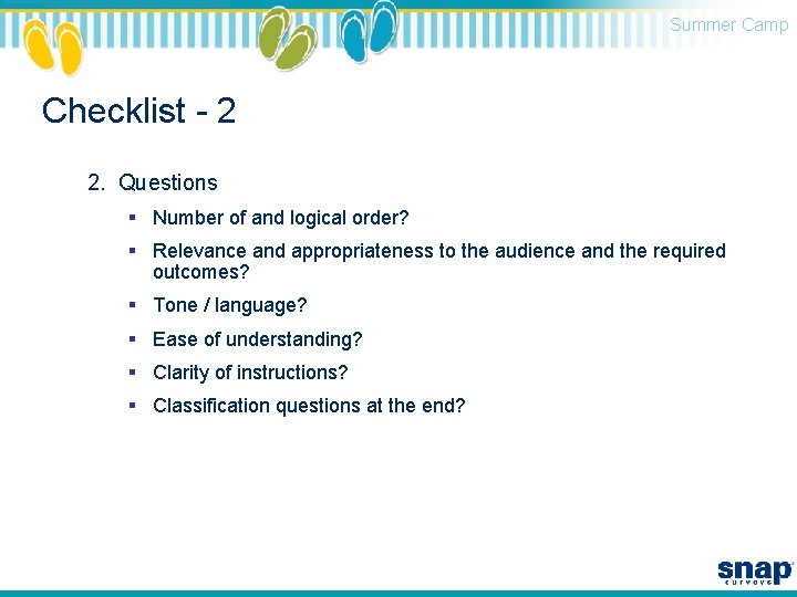 Summer Camp Checklist - 2 2. Questions § Number of and logical order? §