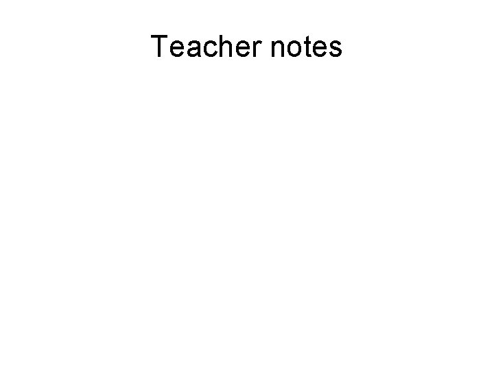 Teacher notes 