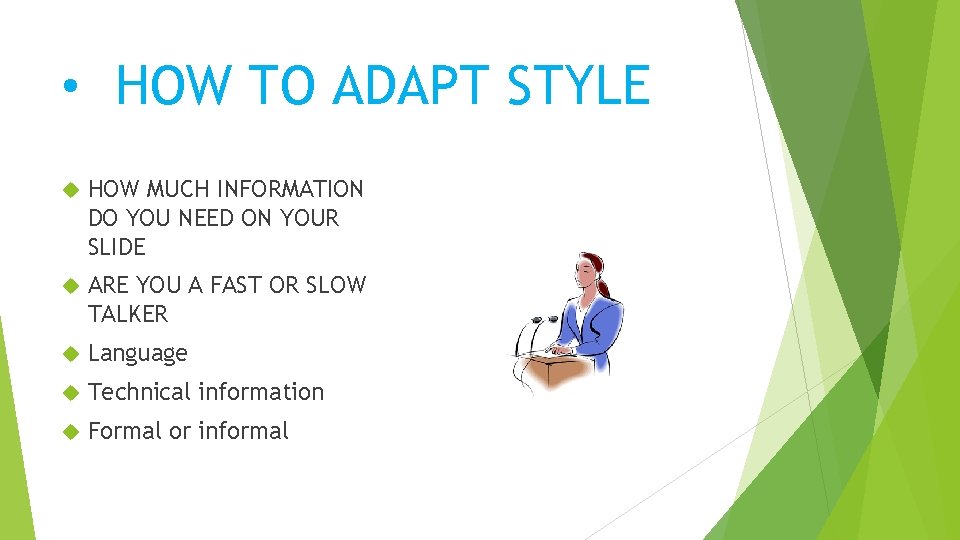  • HOW TO ADAPT STYLE HOW MUCH INFORMATION DO YOU NEED ON YOUR