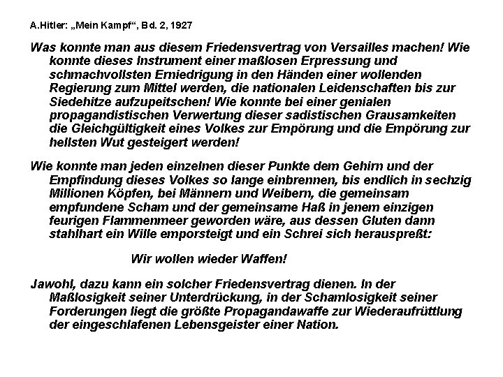 A. Hitler: „Mein Kampf“, Bd. 2, 1927 Was konnte man aus diesem Friedensvertrag von