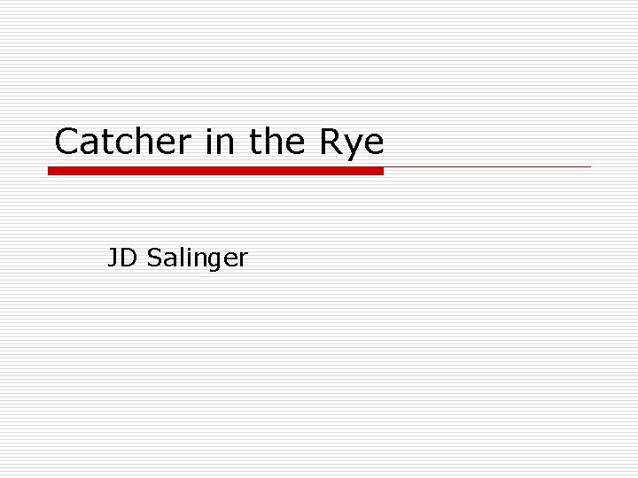 Catcher in the Rye JD Salinger 