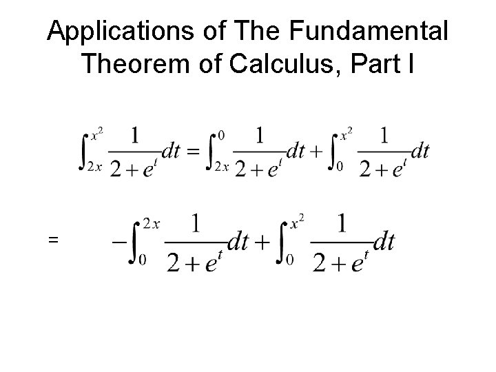 Applications of The Fundamental Theorem of Calculus, Part I = Applications of The Fundamental Theorem of Calculus, Part I =