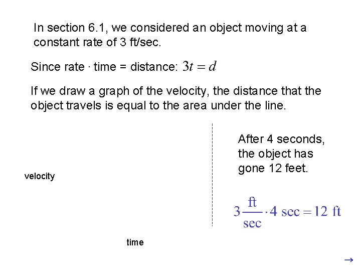 In section 6. 1, we considered an object moving at a constant rate of In section 6. 1, we considered an object moving at a constant rate of