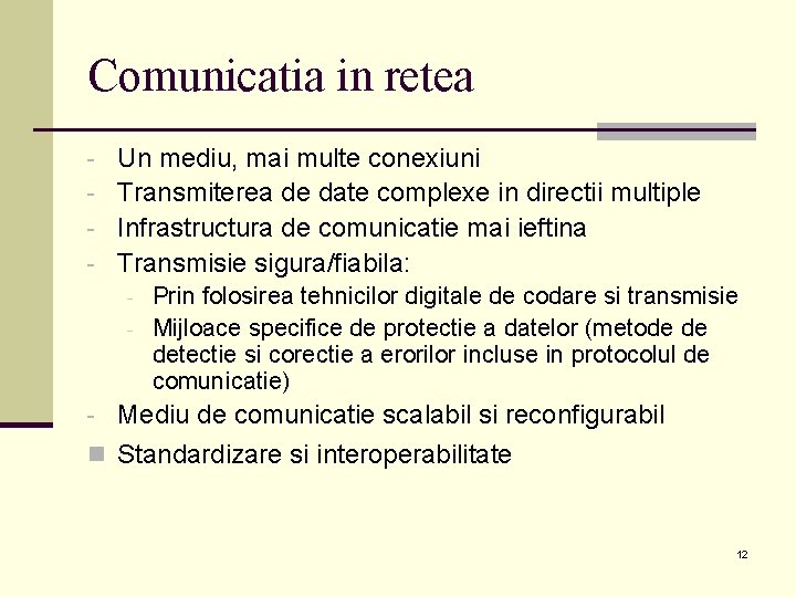 Comunicatia in retea - Un mediu, mai multe conexiuni Transmiterea de date complexe in