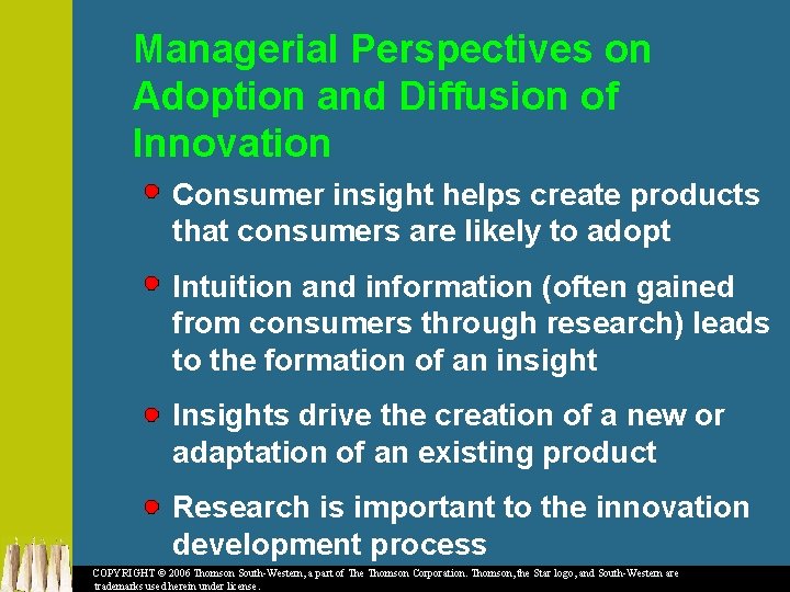 Managerial Perspectives on Adoption and Diffusion of Innovation Consumer insight helps create products that