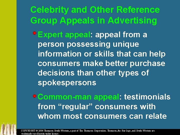 Celebrity and Other Reference Group Appeals in Advertising Expert appeal: appeal from a person