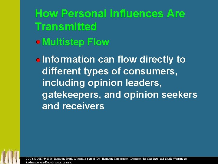 How Personal Influences Are Transmitted Multistep Flow Information can flow directly to different types