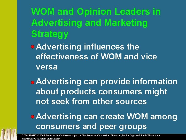 WOM and Opinion Leaders in Advertising and Marketing Strategy Advertising influences the effectiveness of