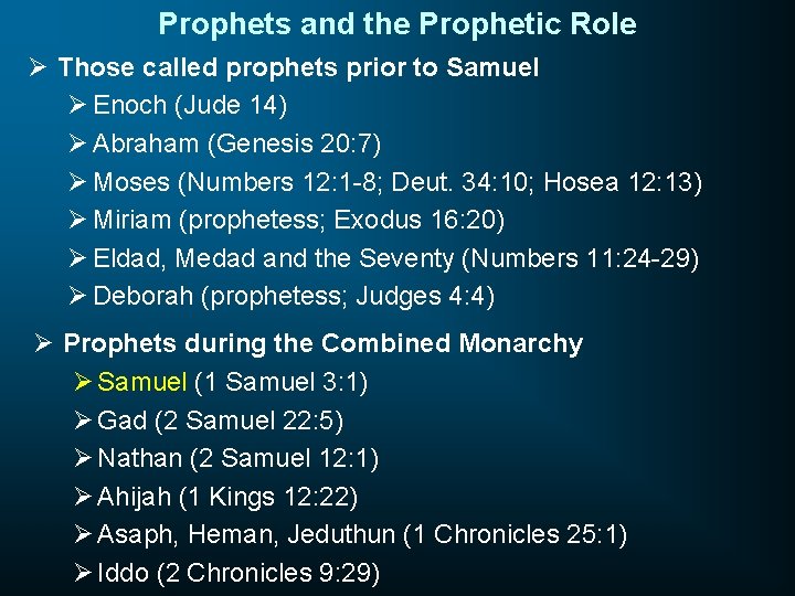 Prophets and the Prophetic Role Ø Those called prophets prior to Samuel Ø Enoch
