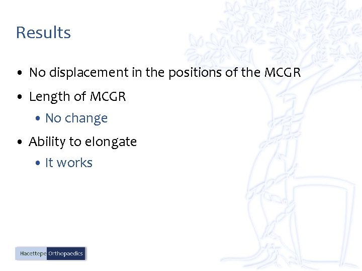 Results • No displacement in the positions of the MCGR • Length of MCGR