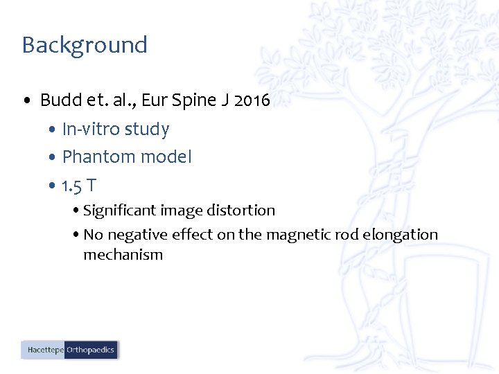 Background • Budd et. al. , Eur Spine J 2016 • In-vitro study •