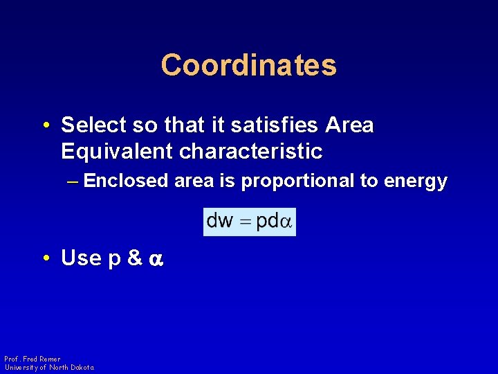 Coordinates • Select so that it satisfies Area Equivalent characteristic – Enclosed area is