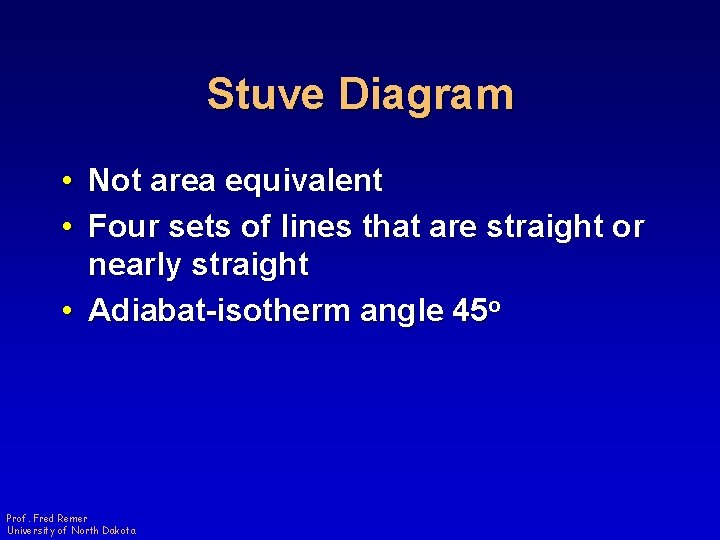 Stuve Diagram • Not area equivalent • Four sets of lines that are straight