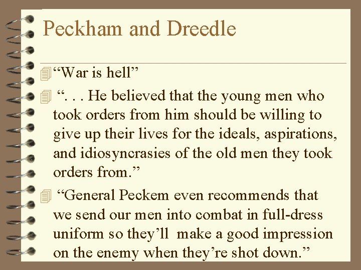 Peckham and Dreedle 4 “War is hell” 4 “. . . He believed that