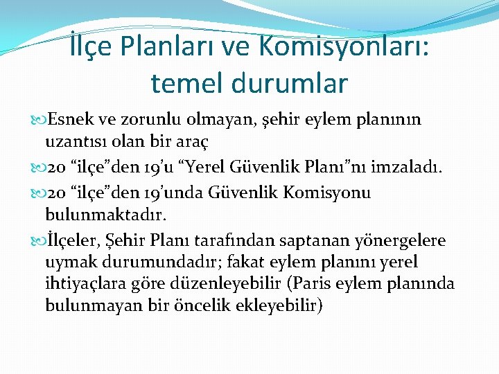 İlçe Planları ve Komisyonları: temel durumlar Esnek ve zorunlu olmayan, şehir eylem planının uzantısı