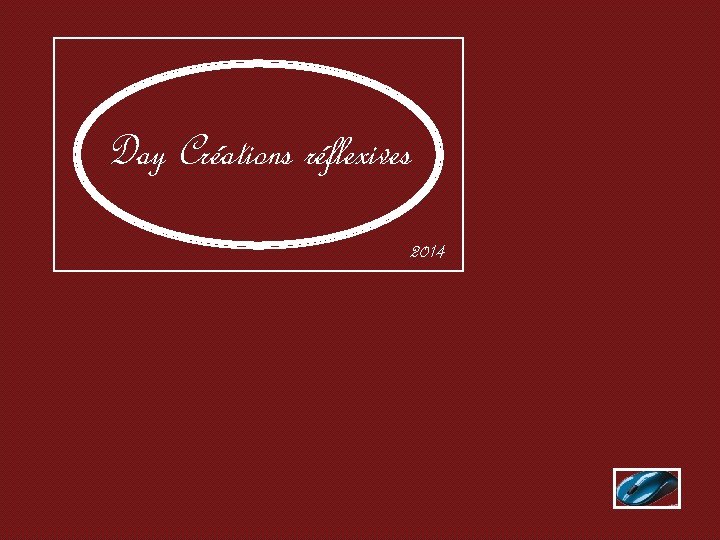 Day Créations réflexives 2014 