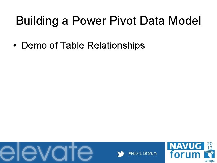 Building a Power Pivot Data Model • Demo of Table Relationships #NAVUGforum 