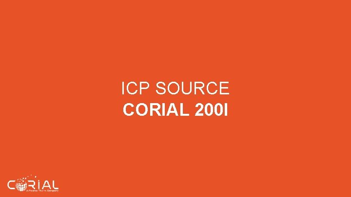 ICP SOURCE CORIAL 200 I 