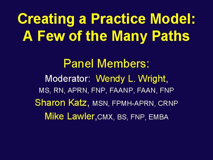 Creating a Practice Model A Few of the