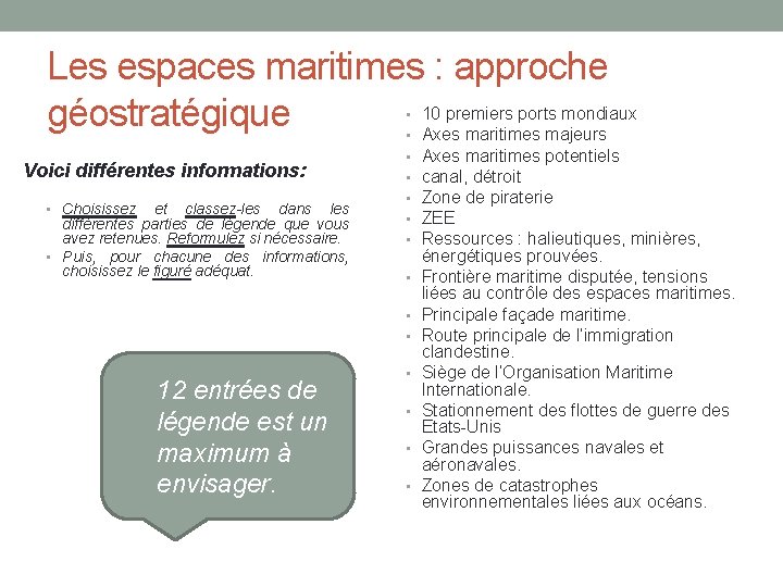 Les espaces maritimes : approche 10 premiers ports mondiaux géostratégique Axes maritimes majeurs Voici