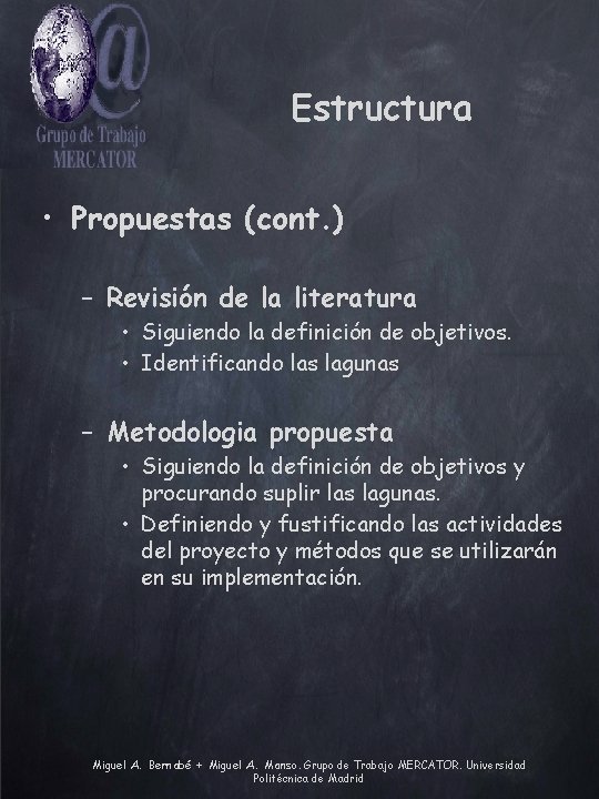 Estructura • Propuestas (cont. ) – Revisión de la literatura • Siguiendo la definición