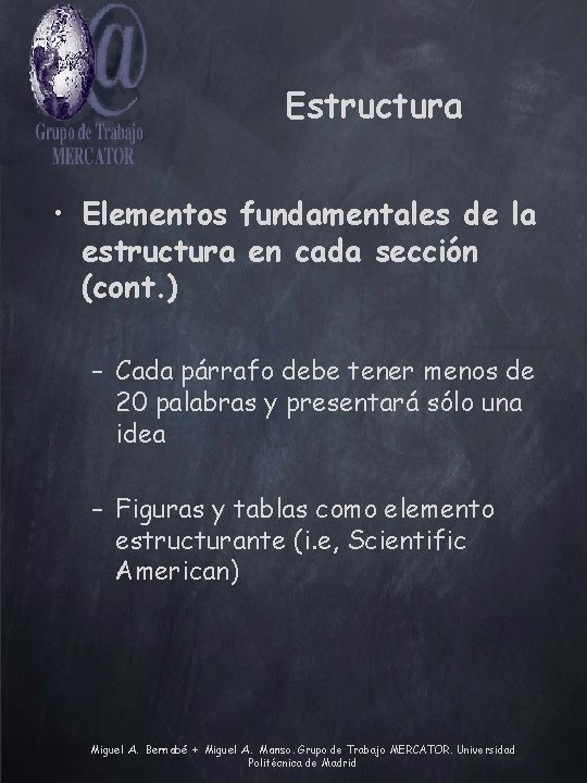 Estructura • Elementos fundamentales de la estructura en cada sección (cont. ) – Cada
