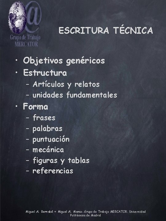 ESCRITURA TÉCNICA • Objetivos genéricos • Estructura – Artículos y relatos – unidades fundamentales