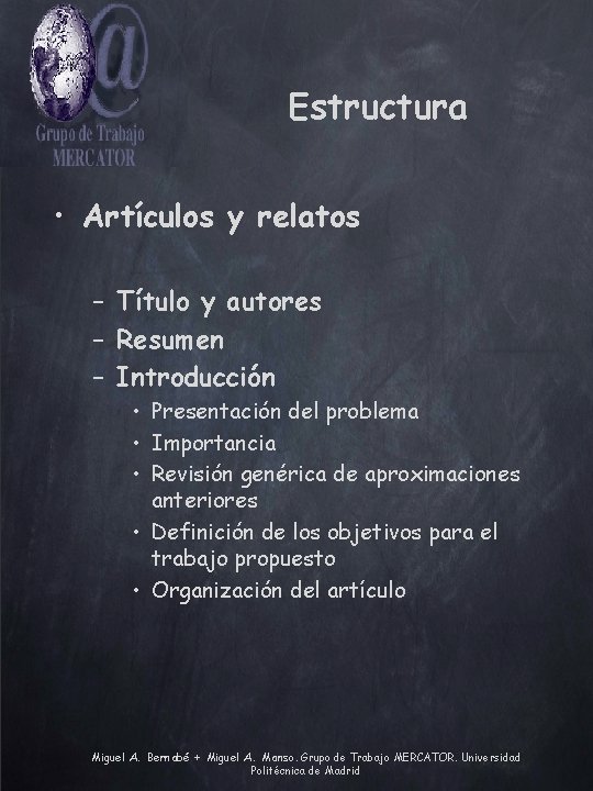 Estructura • Artículos y relatos – Título y autores – Resumen – Introducción •