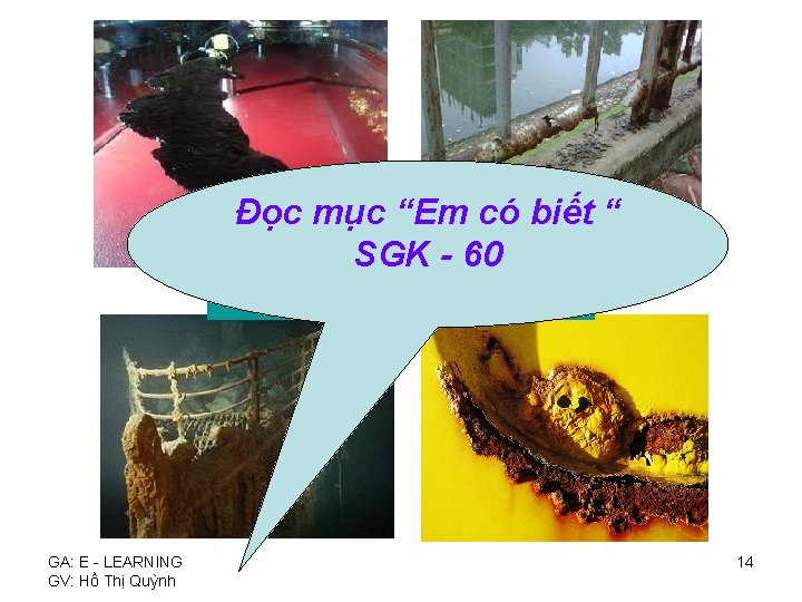 Đọc mục “Em có biết “ SGK 60 bị oxi Một số hình ảnh-sắt