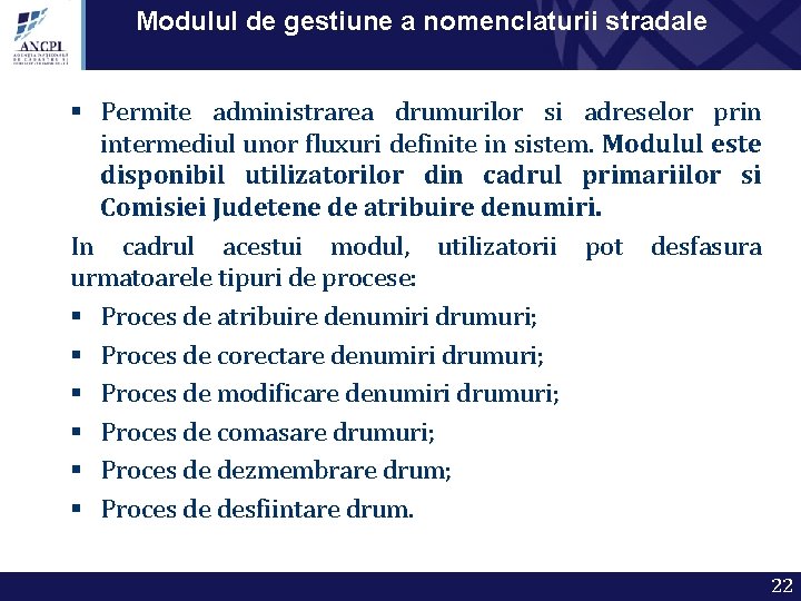 Modulul de gestiune a nomenclaturii stradale § Permite administrarea drumurilor si adreselor prin intermediul