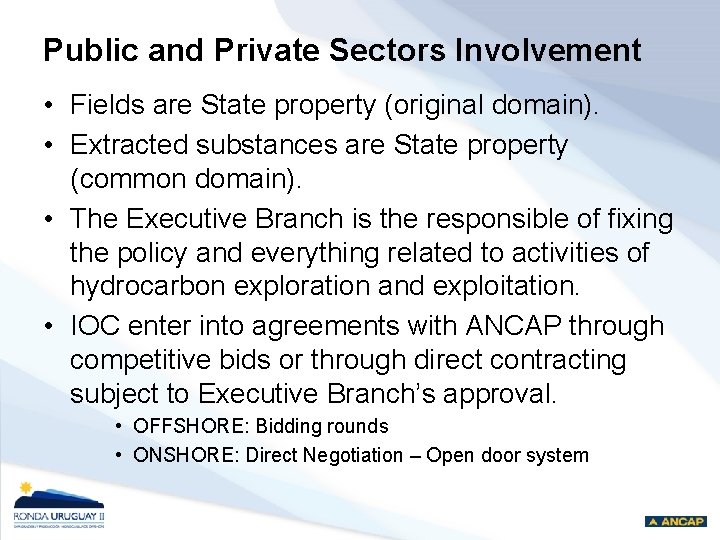 Public and Private Sectors Involvement • Fields are State property (original domain). • Extracted