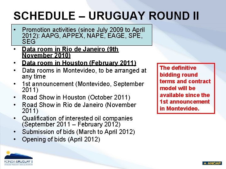 SCHEDULE – URUGUAY ROUND II • Promotion activities (since July 2009 to April 2012):