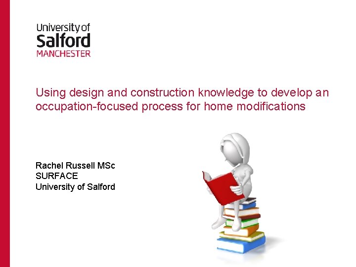 Using design and construction knowledge to develop an occupation-focused process for home modifications Rachel