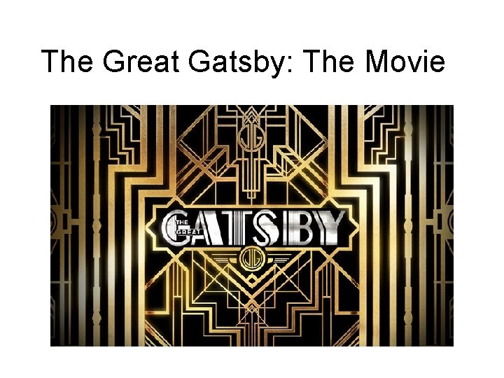 The Great Gatsby: The Movie 