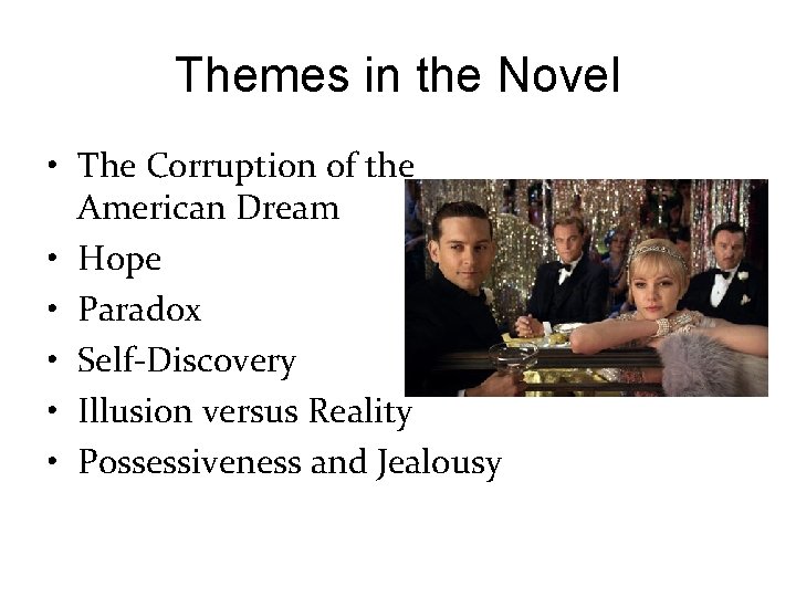 Themes in the Novel • The Corruption of the American Dream • Hope •