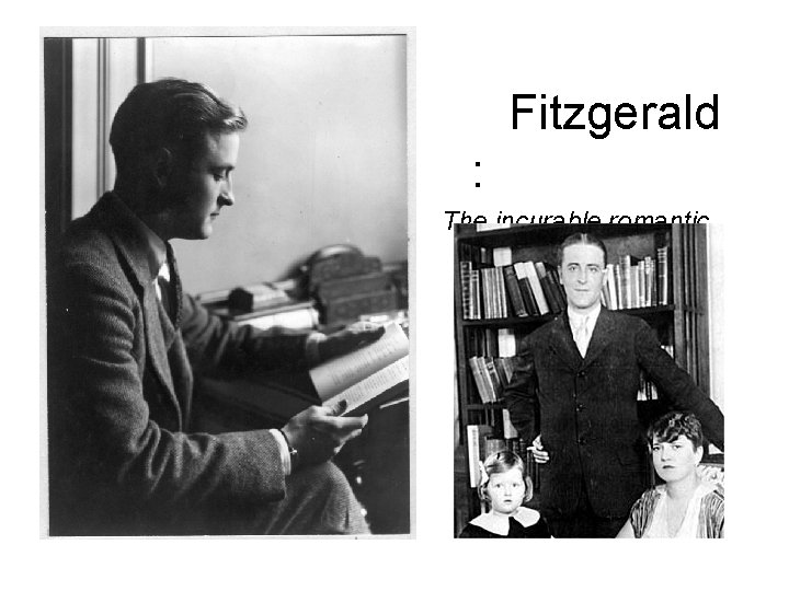 Fitzgerald : The incurable romantic 