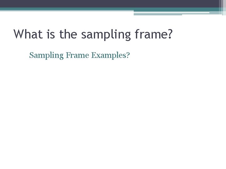 What is the sampling frame? Sampling Frame Examples? 