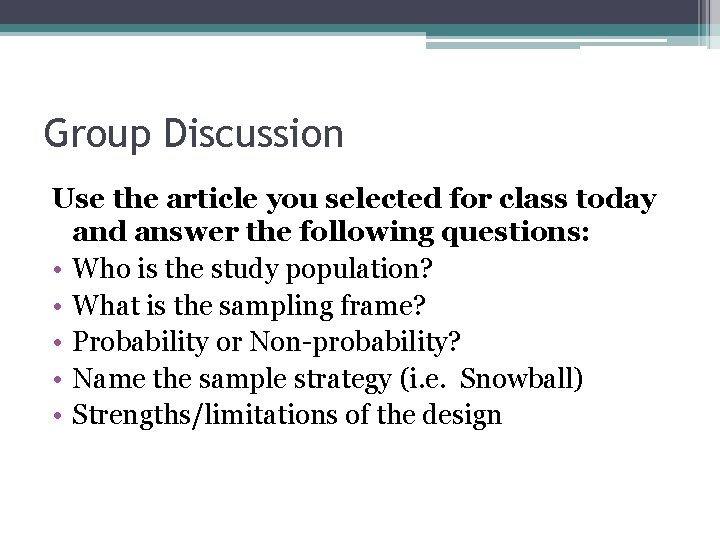 Group Discussion Use the article you selected for class today and answer the following