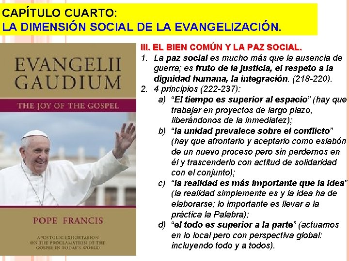 CAPÍTULO CUARTO: LA DIMENSIÓN SOCIAL DE LA EVANGELIZACIÓN. III. EL BIEN COMÚN Y LA